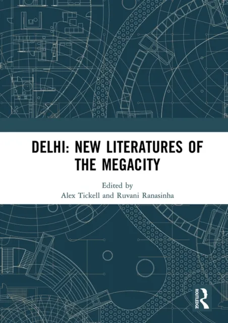 Delhi: New Literatures of the Megacity