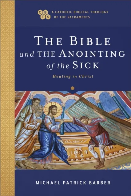 Bible and the Anointing of the Sick ()