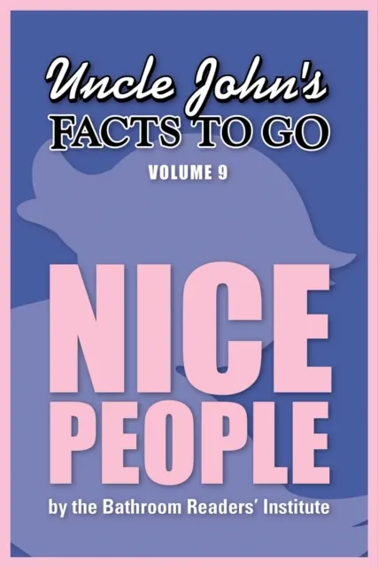 Uncle John's Facts to Go Nice People