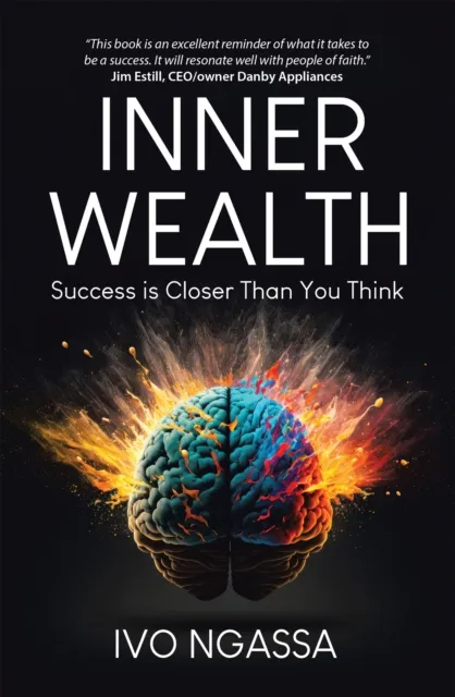 Inner Wealth: Success is Closer Than You Think