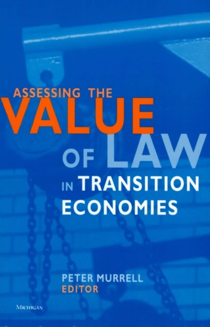 Assessing the Value of Law in Transition Economies