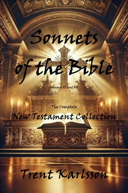 Sonnets of the Bible: The Complete New Testament Collection