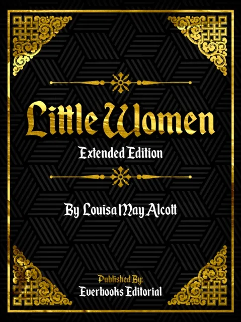 Little Women (Extended Edition) - By Louisa May Alcott
