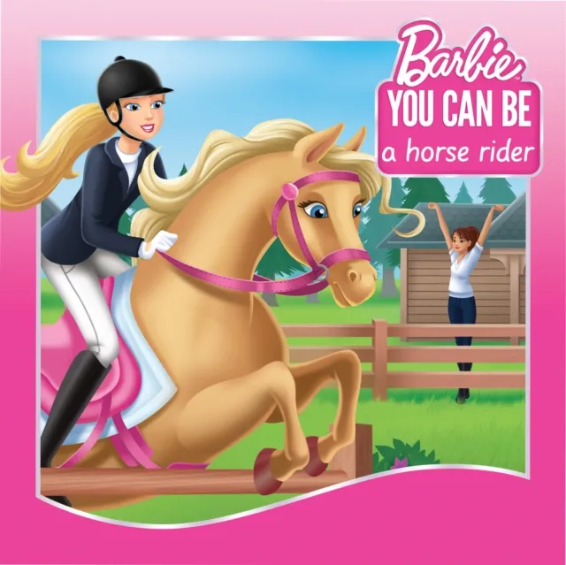 You Can Be a Horse Rider (Barbie: You Can Be Series)
