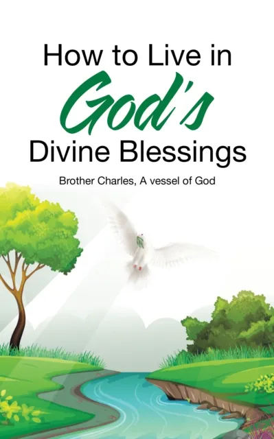 How to Live in God's Divine Blessings