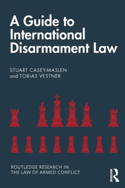 Guide to International Disarmament Law