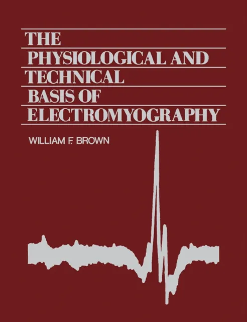 Physiological and Technical Basis of Electromyography