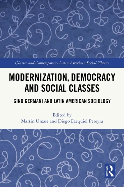 Modernization, Democracy and Social Classes