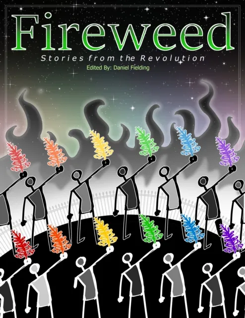 Fireweed: Stories From the Revolution