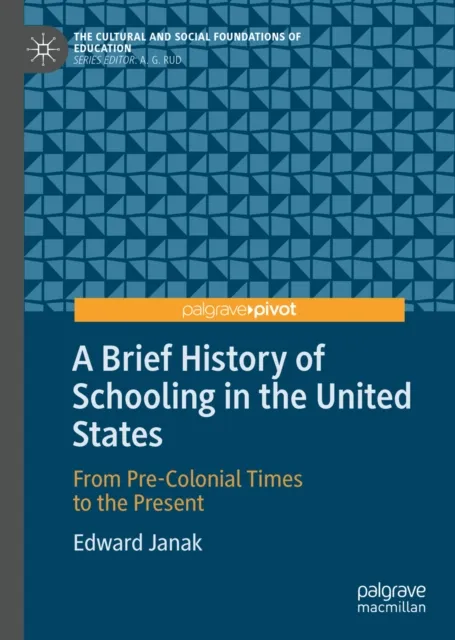 Brief History of Schooling in the United States