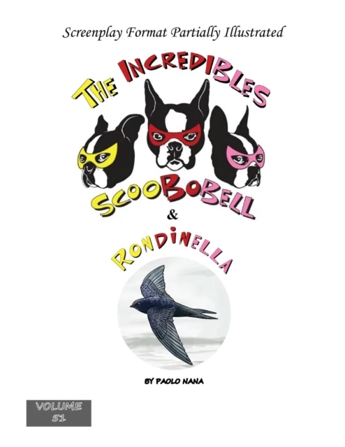 Incredibles Scoobobell & Rondinella