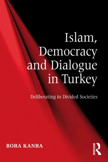 Islam, Democracy and Dialogue in Turkey