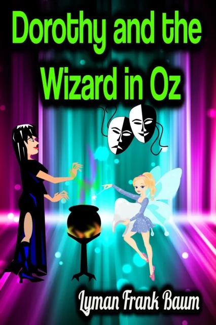 Dorothy and the Wizard in Oz - Lyman Frank Baum