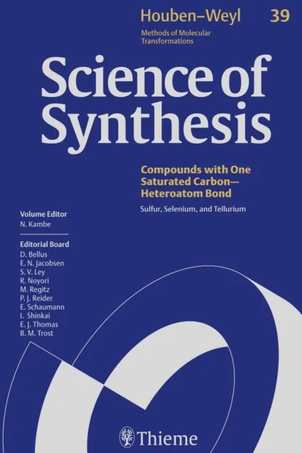 Science of Synthesis: Houben-Weyl Methods of Molecular Transformations  Vol. 39