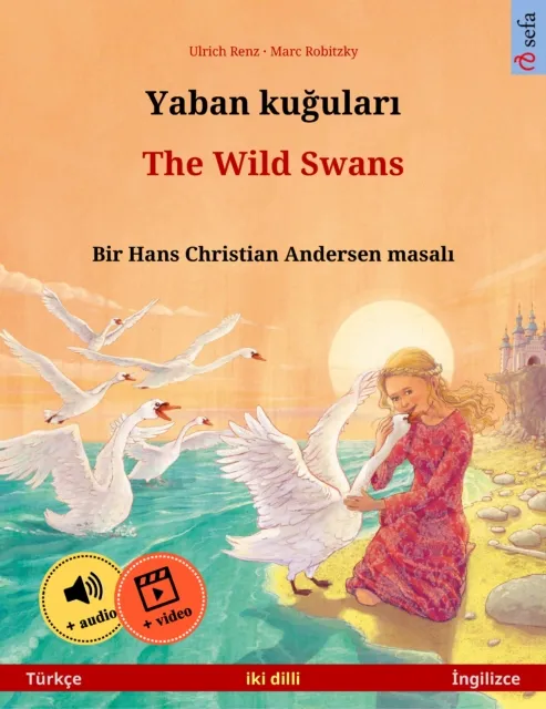 Yaban kugulari - The Wild Swans (Turkce - Ingilizce)