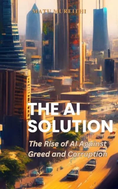 AI Solution: The Rise of AI Against Greed and Corruption