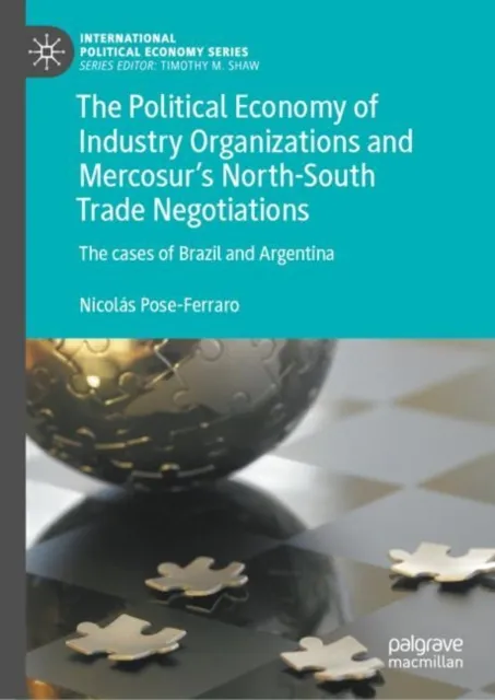 Political Economy of Industry Organizations and Mercosur's North-South Trade Negotiations