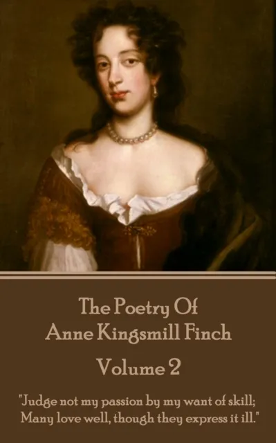 Poetry of Anne Kingsmill Finch - Volume 2