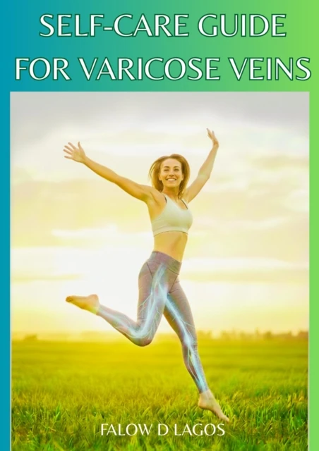 Self-Care Guide for Varicose Veins