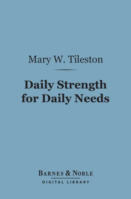 Daily Strength for Daily Needs (Barnes & Noble Digital Library)