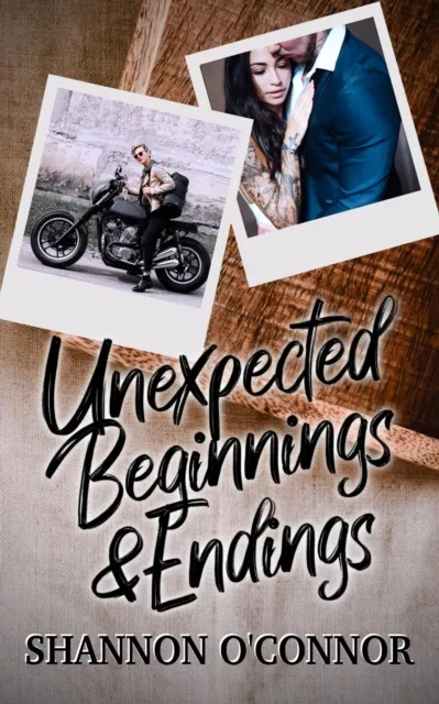 Unexpected Beginnings & Endings