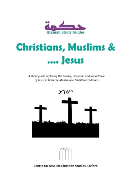 Christians, Muslims and Jesus