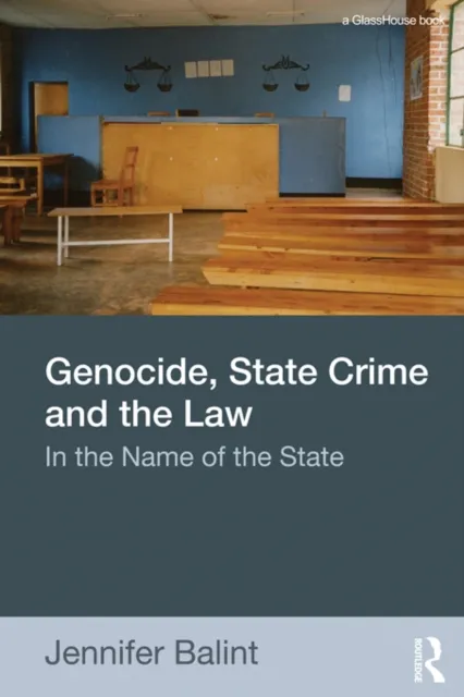Genocide, State Crime, and the Law