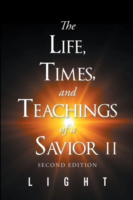 Life, Times, and Teachings of a Savior Part 2