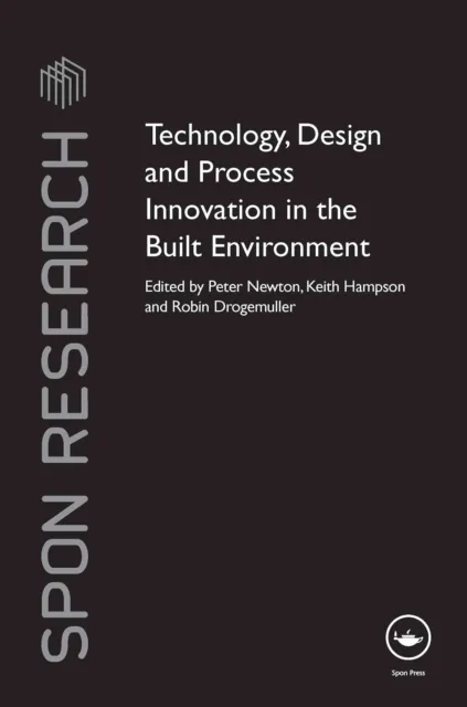 Technology, Design and Process Innovation in the Built Environment