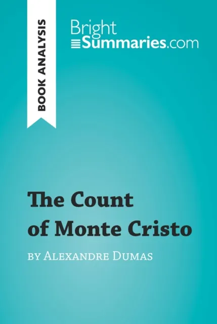 Count of Monte Cristo by Alexandre Dumas (Book Analysis)