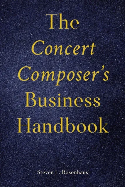 Concert Composer's Business Handbook