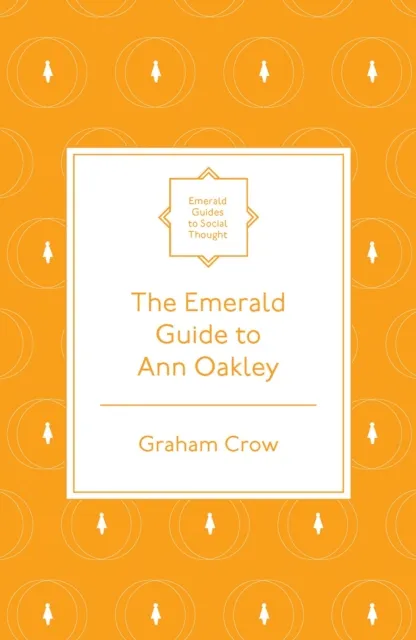 Emerald Guide to Ann Oakley