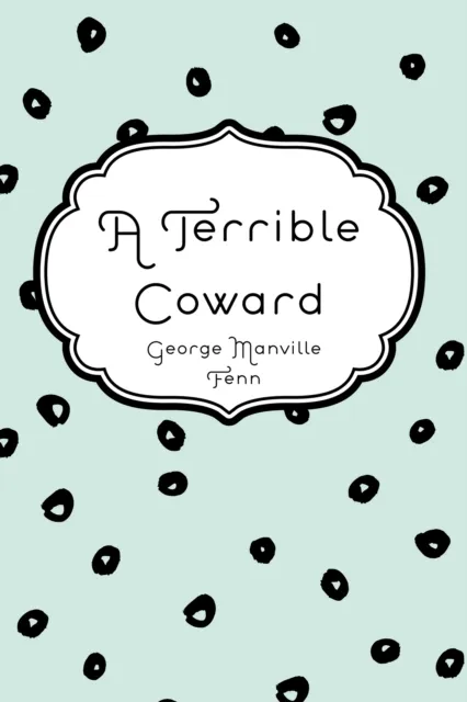 Terrible Coward