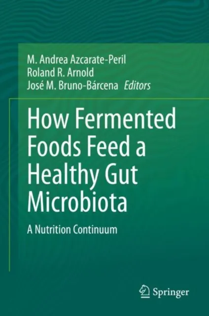How Fermented Foods Feed a Healthy Gut Microbiota