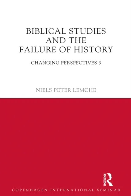 Biblical Studies and the Failure of History