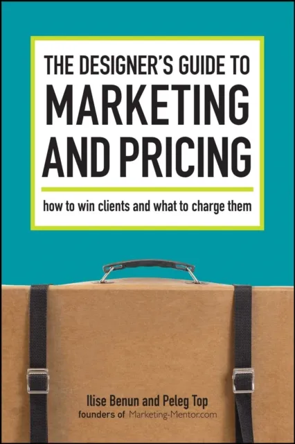 Designer's Guide To Marketing And Pricing