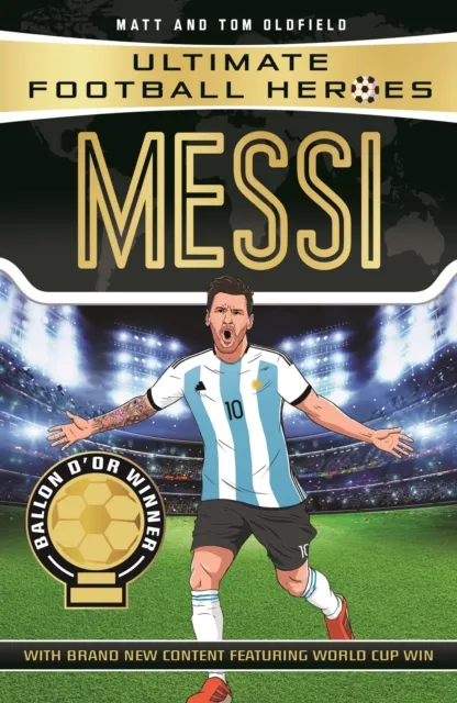 Ultimate Football Heroes: Messi (Top Ballers 1)