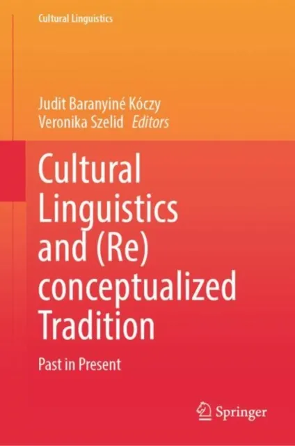 Cultural Linguistics and (Re)conceptualized Tradition