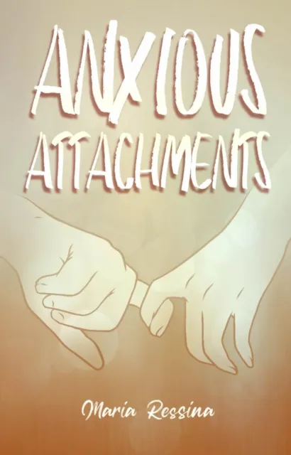 Anxious Attachments
