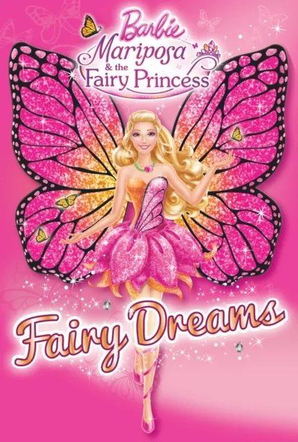 Barbie: Mariposa & the Fairy Princess: Fairy Dreams