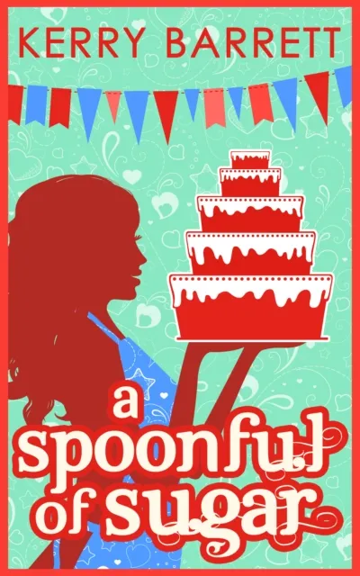 Spoonful Of Sugar: A Novella