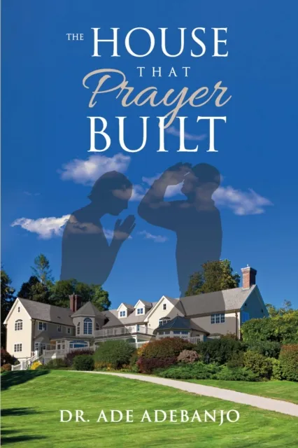 House That Prayer Built