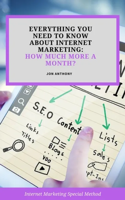 Everything you Need to Know About Internet Marketing: How Much More a Month?