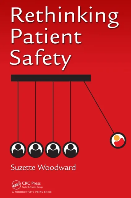 Rethinking Patient Safety