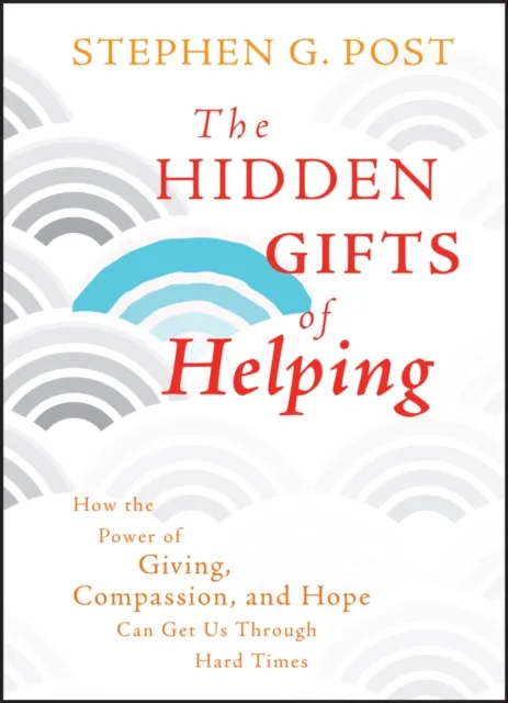 Hidden Gifts of Helping