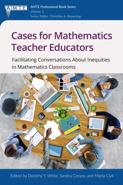 Cases for Mathematics Teacher Educators