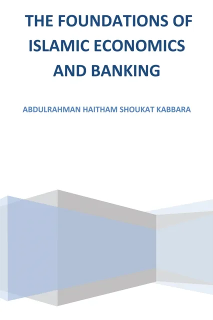 Foundations of Islamic Economics and Banking