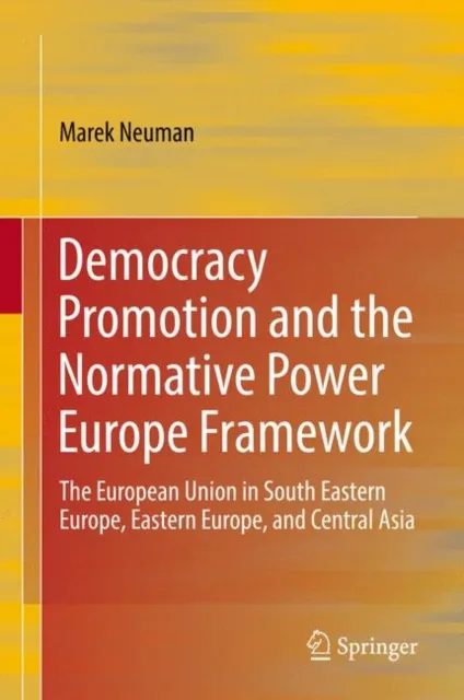 Democracy Promotion and the Normative Power Europe Framework