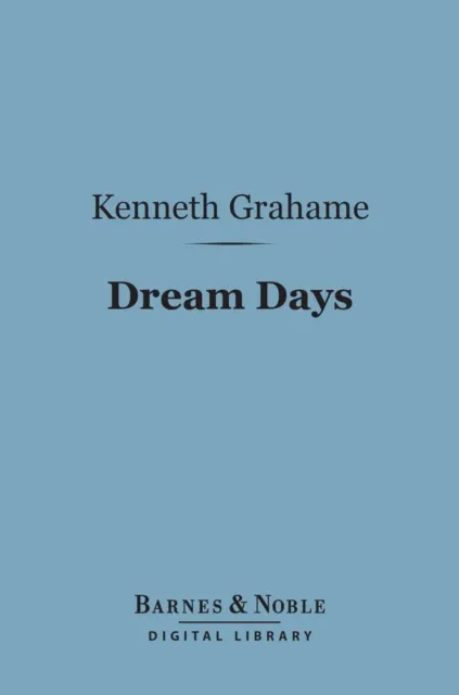 Dream Days (Barnes & Noble Digital Library)