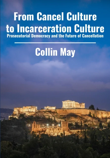 From Cancel Culture to Incarceration Culture